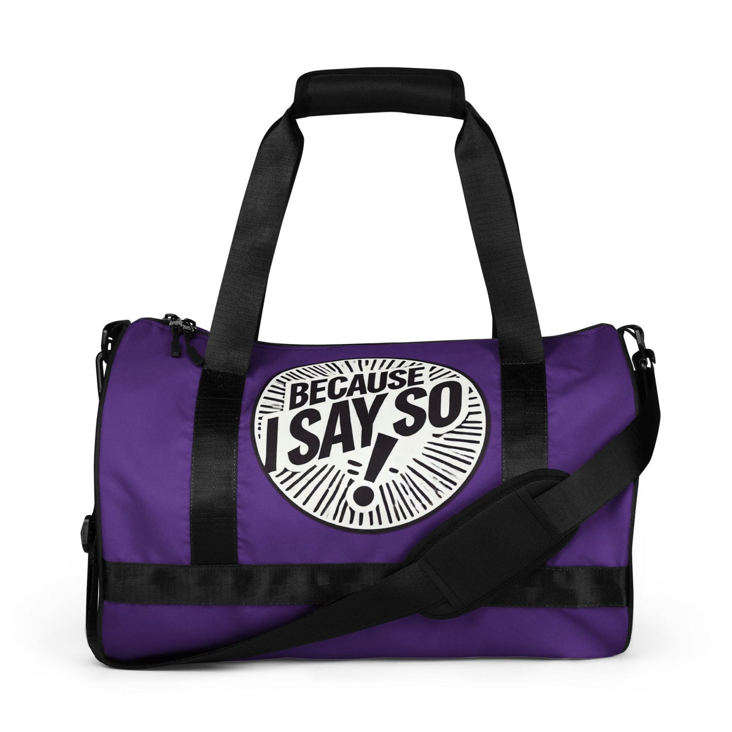 Front of purple gym bag with black and white icon saying 'Because I say so'