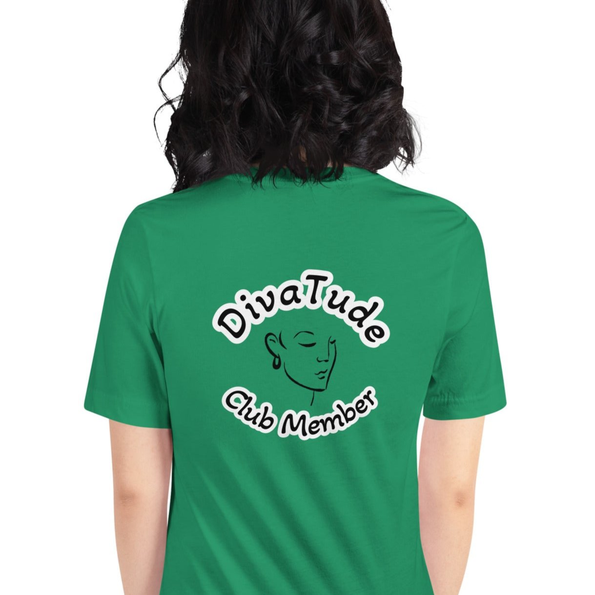 Back of kelly women's tshirt with image of lady's face in black with white and black text saying "DivaTude' above and 'Club Member' below