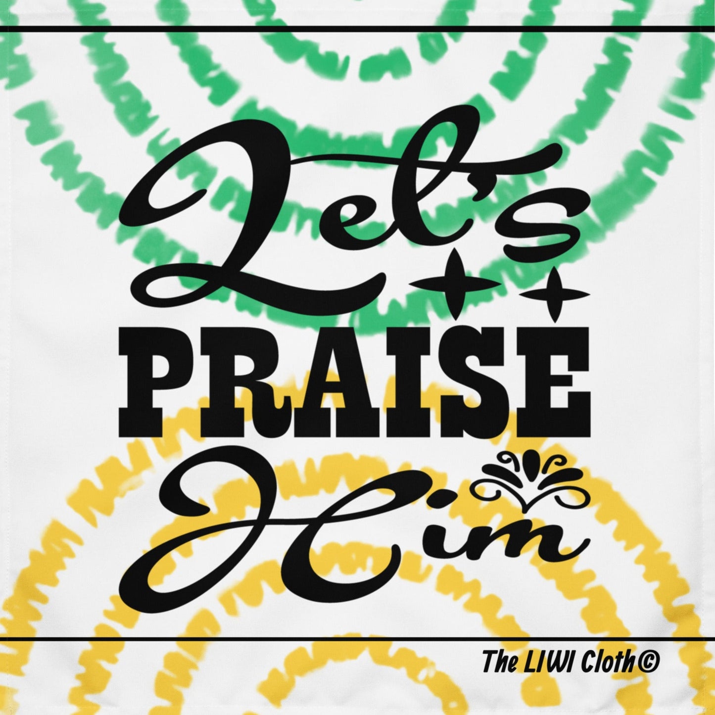 Front of LIWI with text saying 'Let's praise him' over green and yellow tie die semi-circles print background