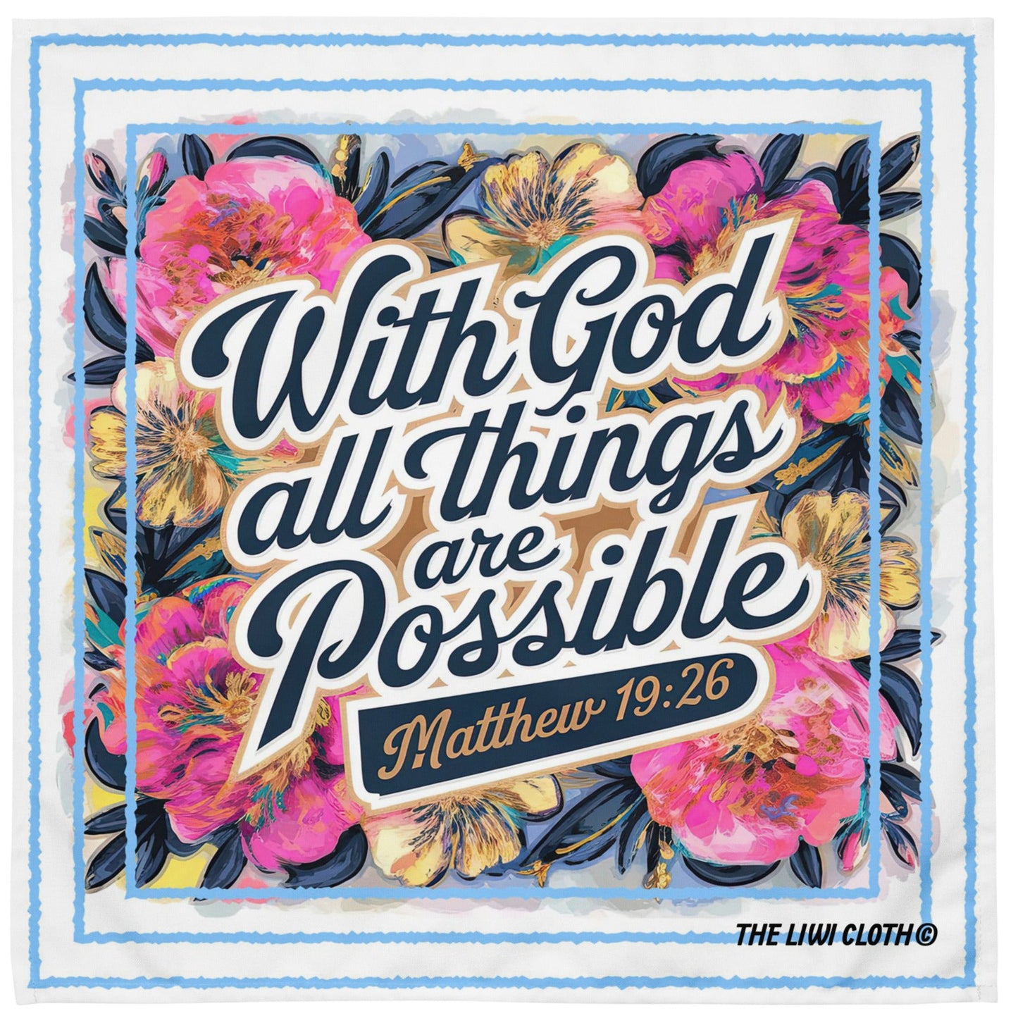 Front of LIWI with pink and blue flowered background and text saying 'With God all things are possible, Mattheew 19:26'