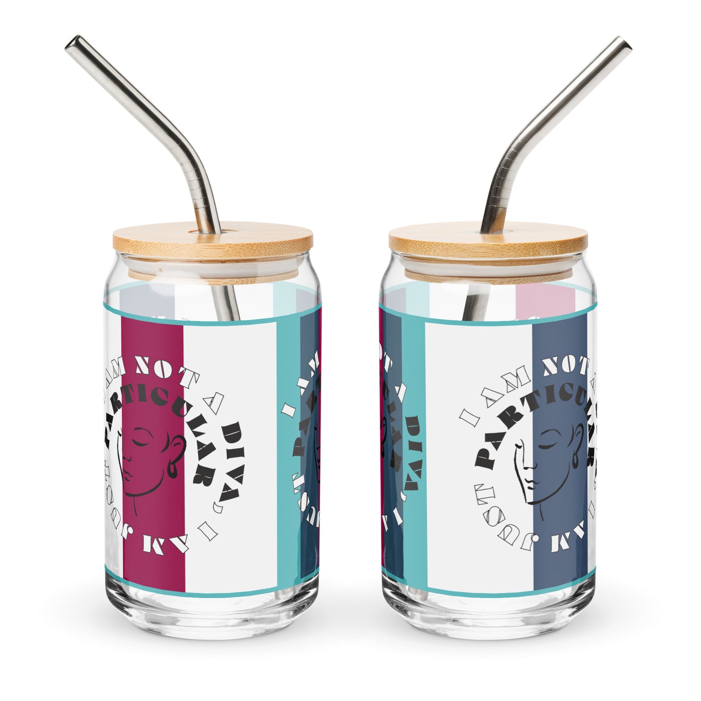 Sides of two can-shaped glassware with image of woman's face surrounded by text saying 'I am not a diva, I am just particular' on grape, white and blue strips