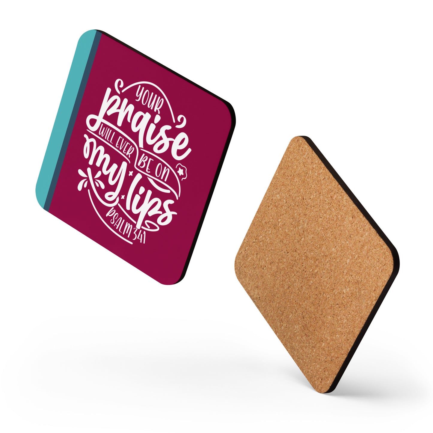 Front of cork-back-coaster with burgundy and blue background and white text saying 'your praise' from Psalm 34