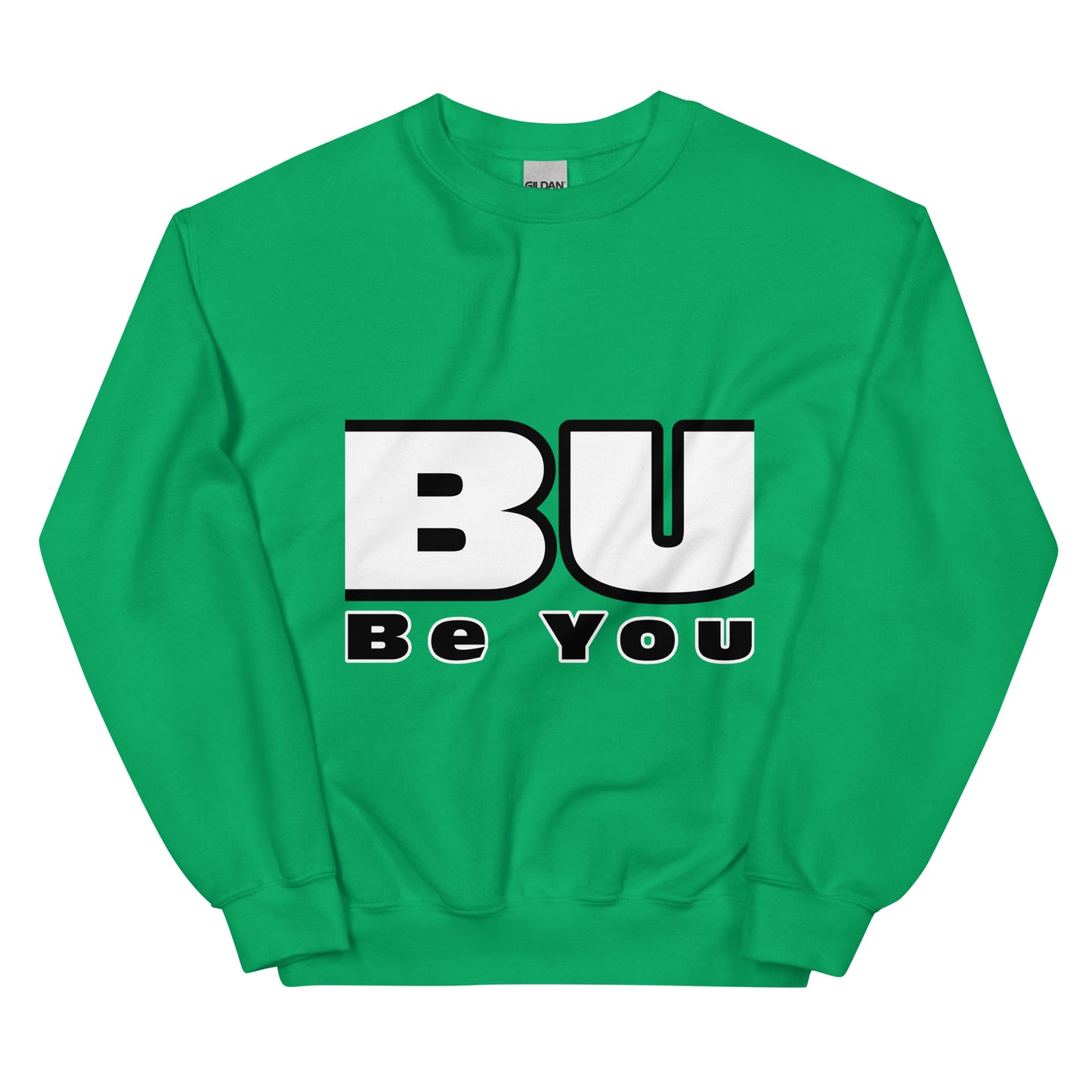 Front of irish green sweatshirt with black and white text saying 'BU' and black text saying 'be you'