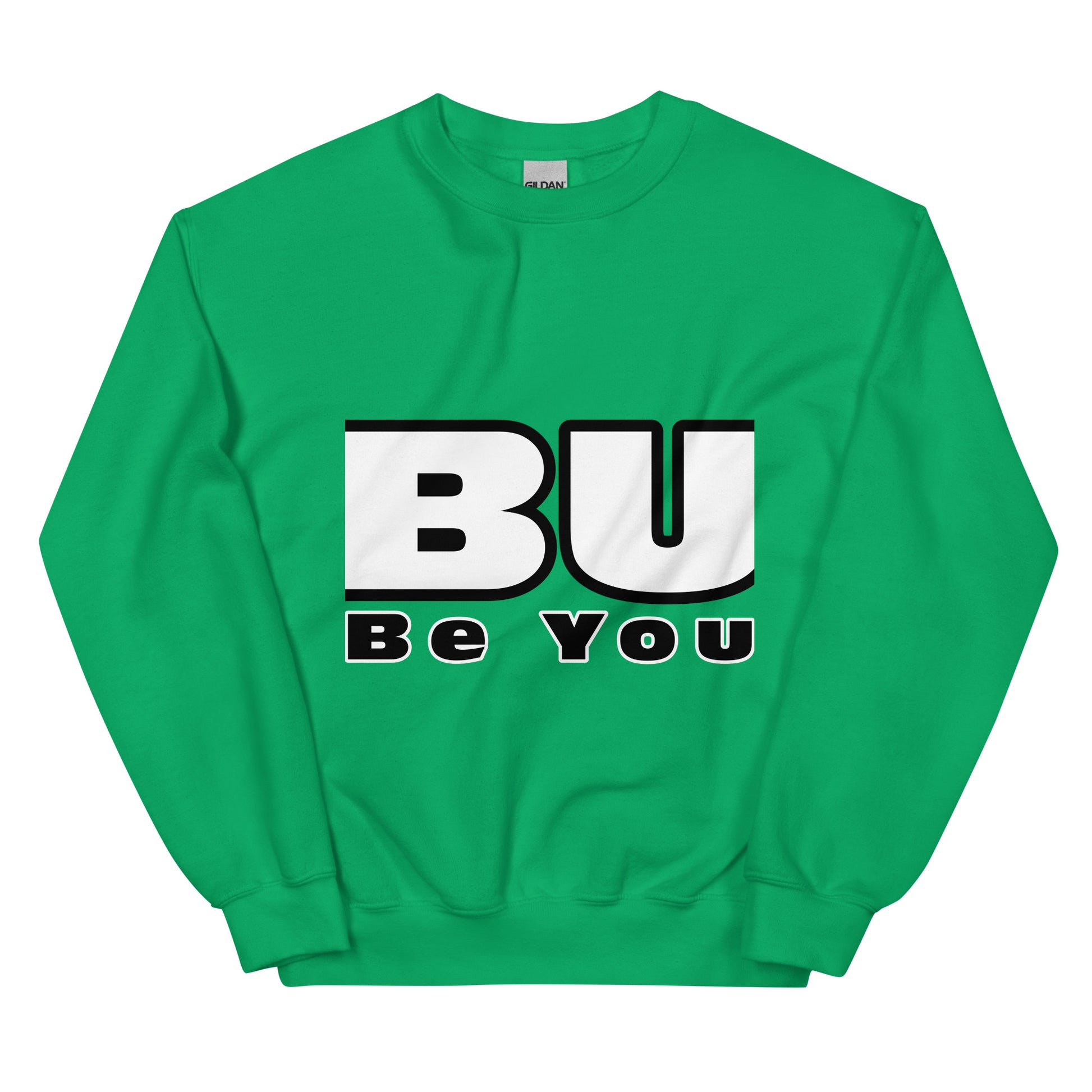 Front of irish green sweatshirt with black and white text saying 'BU' and black text saying 'be you'