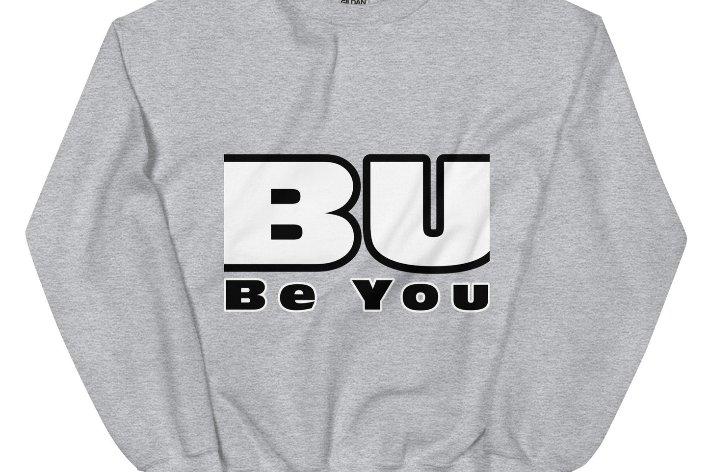 Front of sport grey sweatshirt with black and white text saying 'BU' and black text saying 'be you'