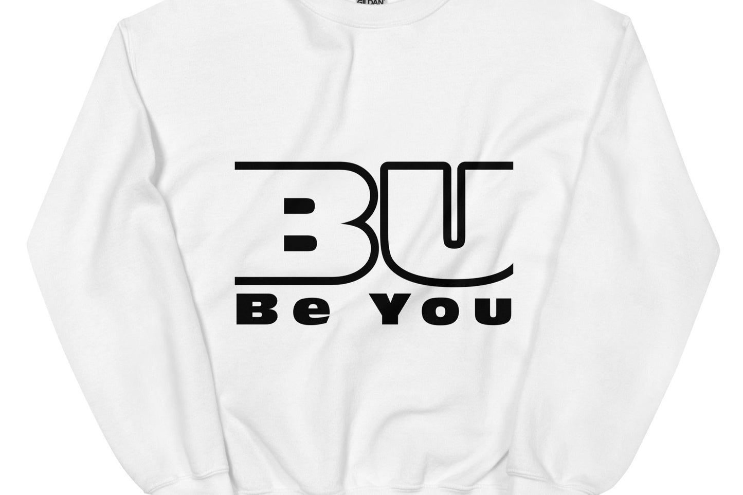 Front of white sweatshirt with black and white text saying 'BU' and black text saying 'be you'