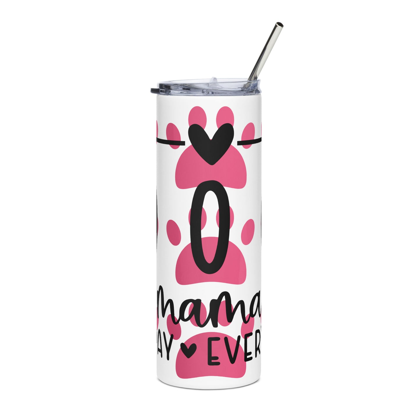 Front of white stainless-steel tumbler with pink paws and text 'Dog Mama, all day everyday'