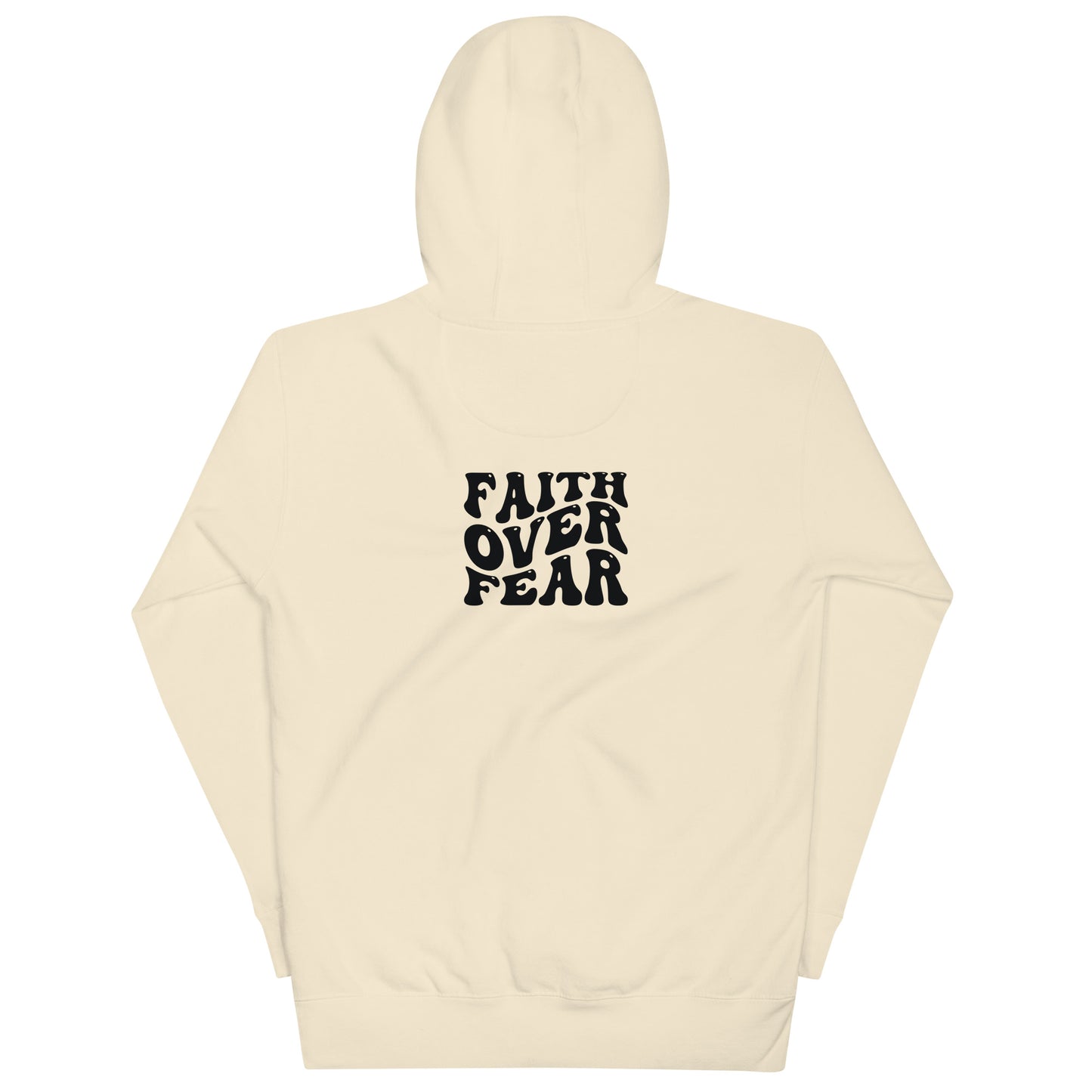 Back of bone hoodie with black text saying 'Faith over fear'