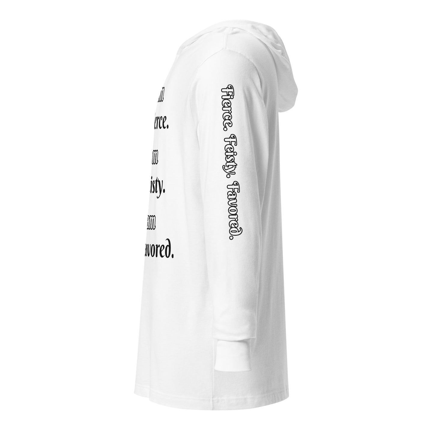 Left sleeve of white hooded long sleeve tee with text saying "Fierce. Feisty. Favored.'