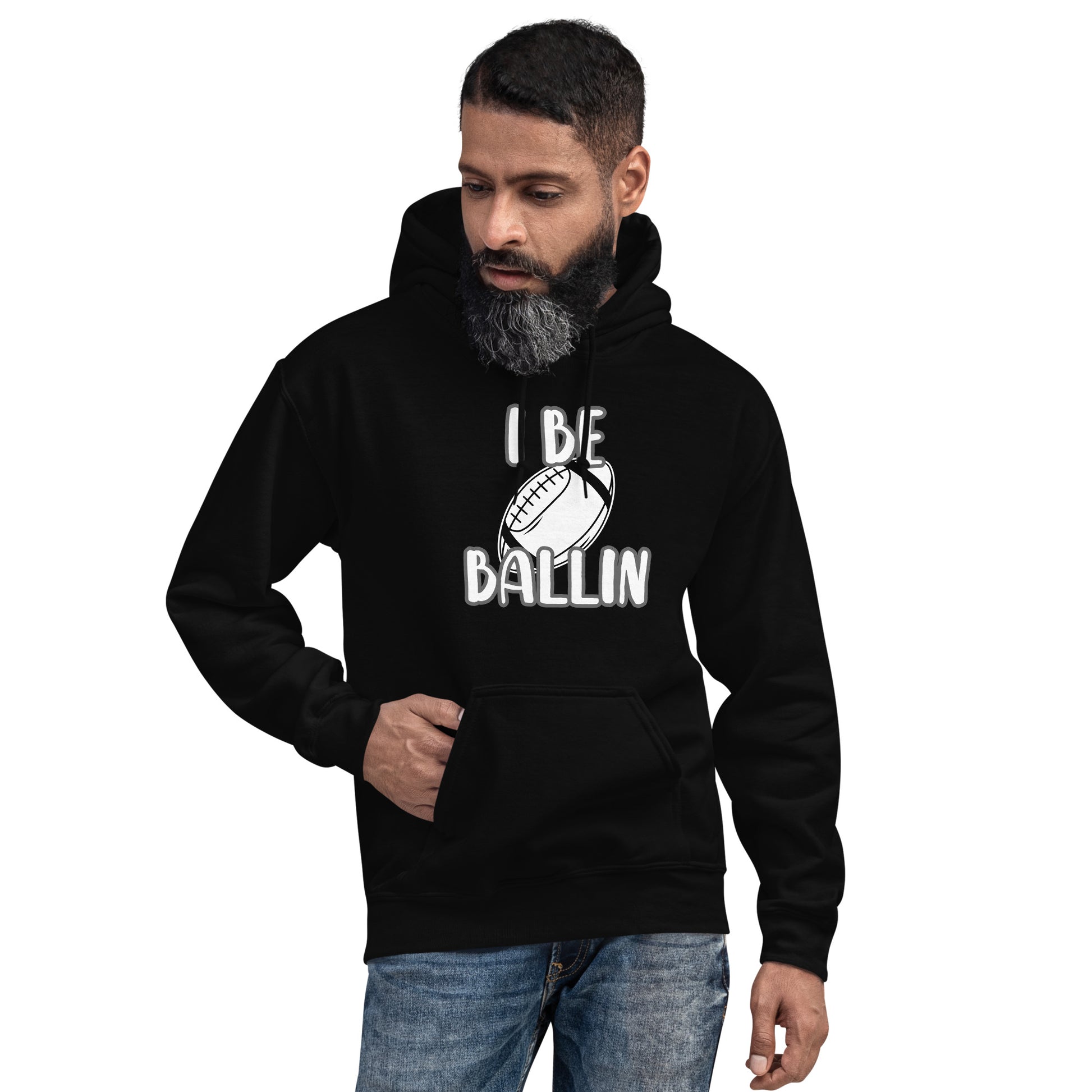 Front view of a black hoodie with a white football and white text saying 'I be" above it and "ballin" beneath it