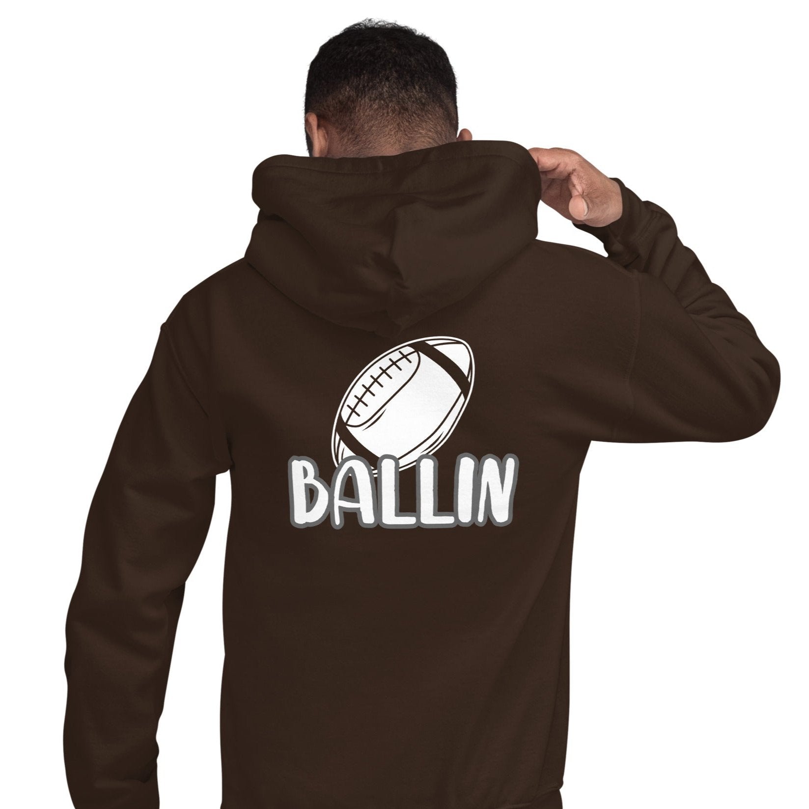 Back view of a dark chocolate hoodie with a white football and white text saying "ballin" beneath it