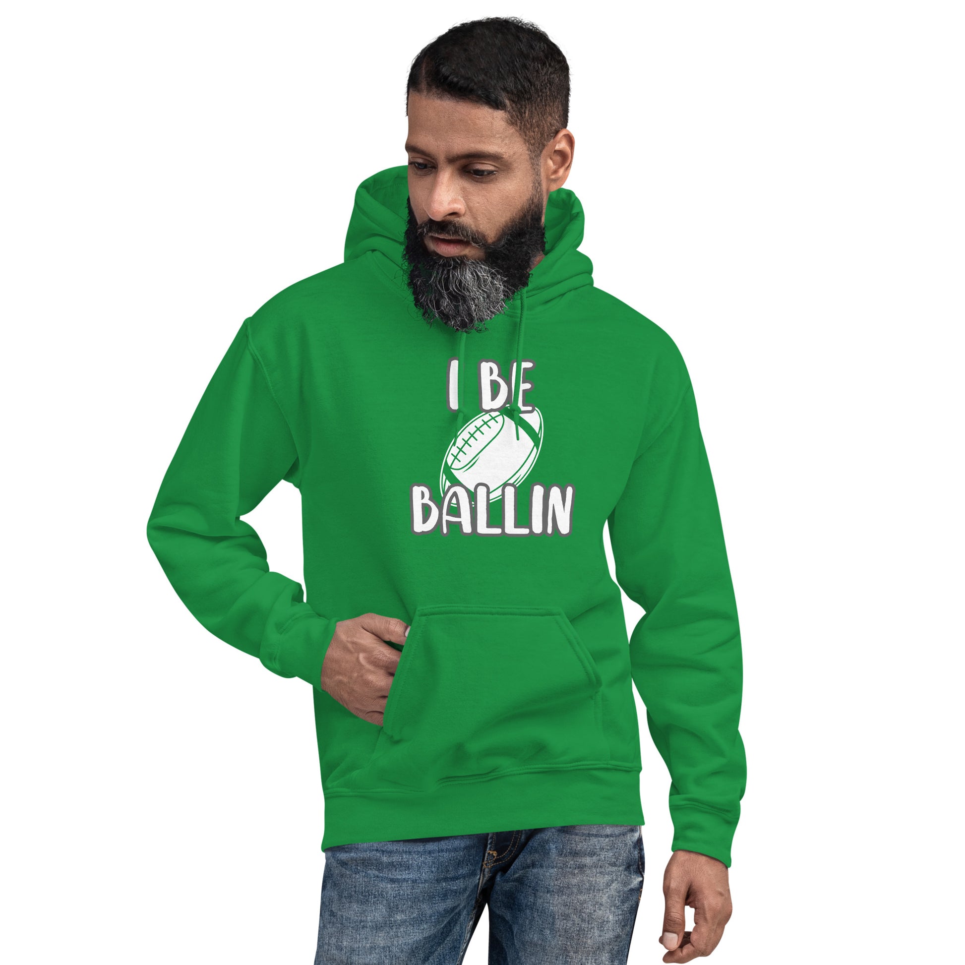 Front view of an irish green hoodie with a white football and white text saying 'I be" above it and "ballin" beneath it