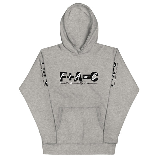 Front of grey hoodie with black and white text saying 'F+A=C' and 'Freewill plus Accountability equals Consequences'