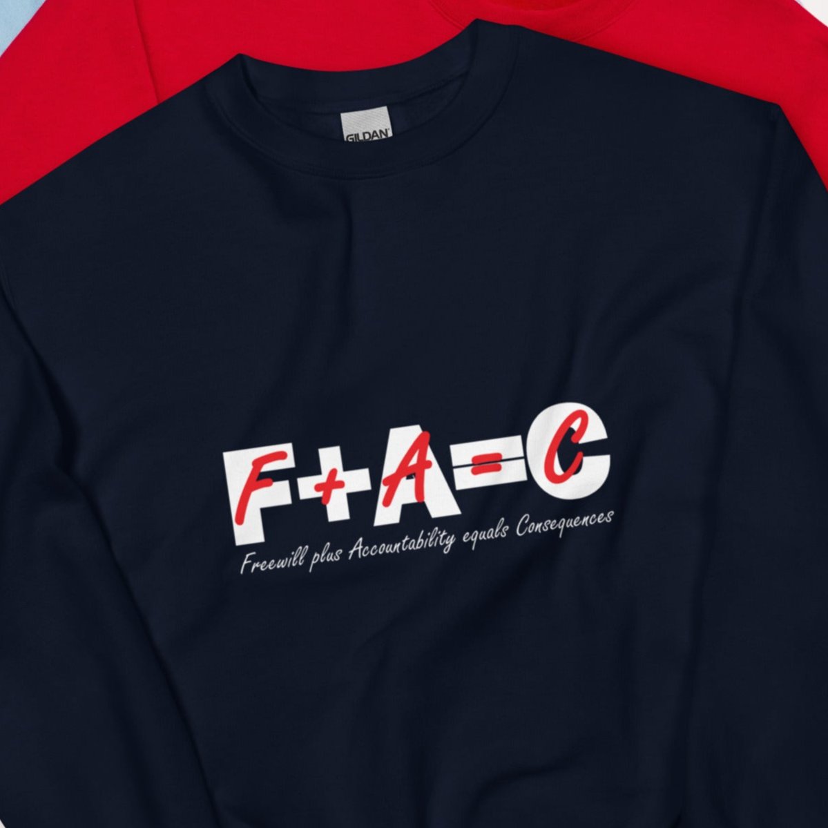 Front of navy sweatshirt with red and white text saying 'F+A=C' and 'Freewill plus Accountability equals Consequences'