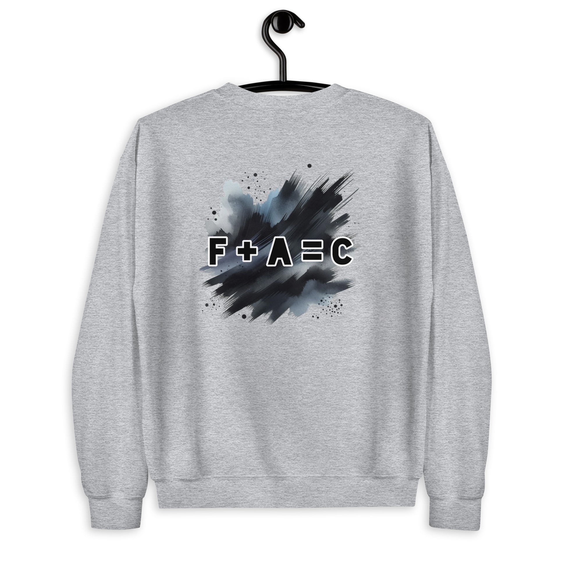 Back of sport grey sweatshirt with black and white text saying 'F+A=C'