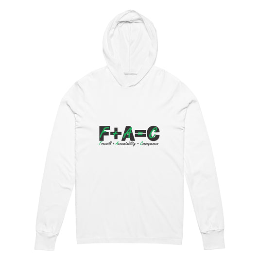 Front of white hoodie with black and green text saying 'F+A=C' and 'Freewill plus Accountability equals Consequences'