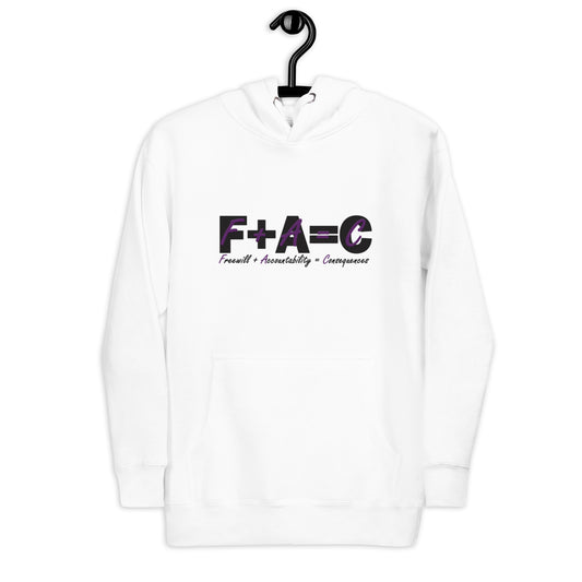 Front of white hoodie with black and purple text saying 'F+A=C' and 'Freewill plus Accountability equals Consequences'