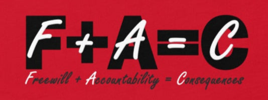 Close up of t-shirt image 'F+A=C' and 'Freewill plus accountability = consequences', red bakground