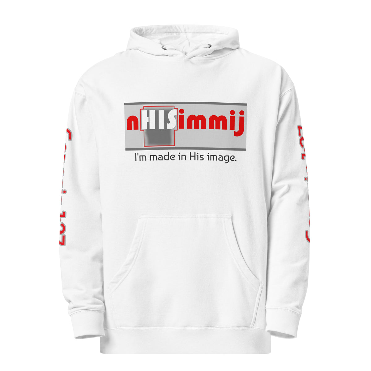 Front of white hoodie with gray, red, and white image saying 'nHISimmij' and gray text saying 'I'm made in His image' beneath