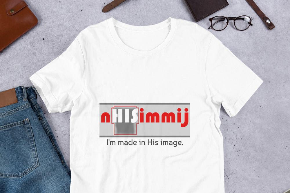 Front of white t-shirt with gray, red, and white image saying 'nHISimmij' and gray text saying 'I'm made in His image' beneath