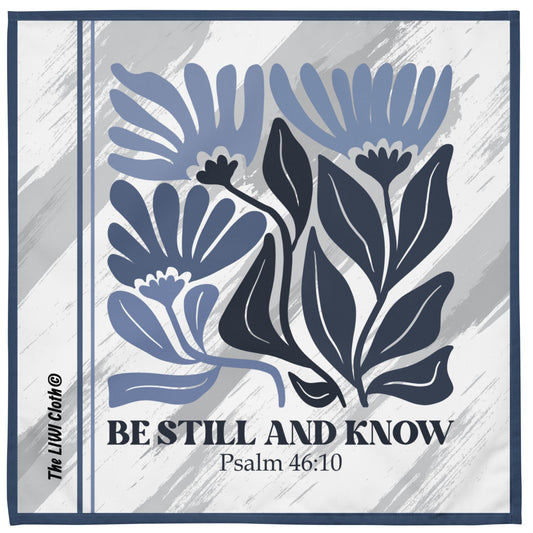 Front of Be Still LIWI Cloth with gray pattern and text saying 'Be Still and Know, Psalm 46:10'