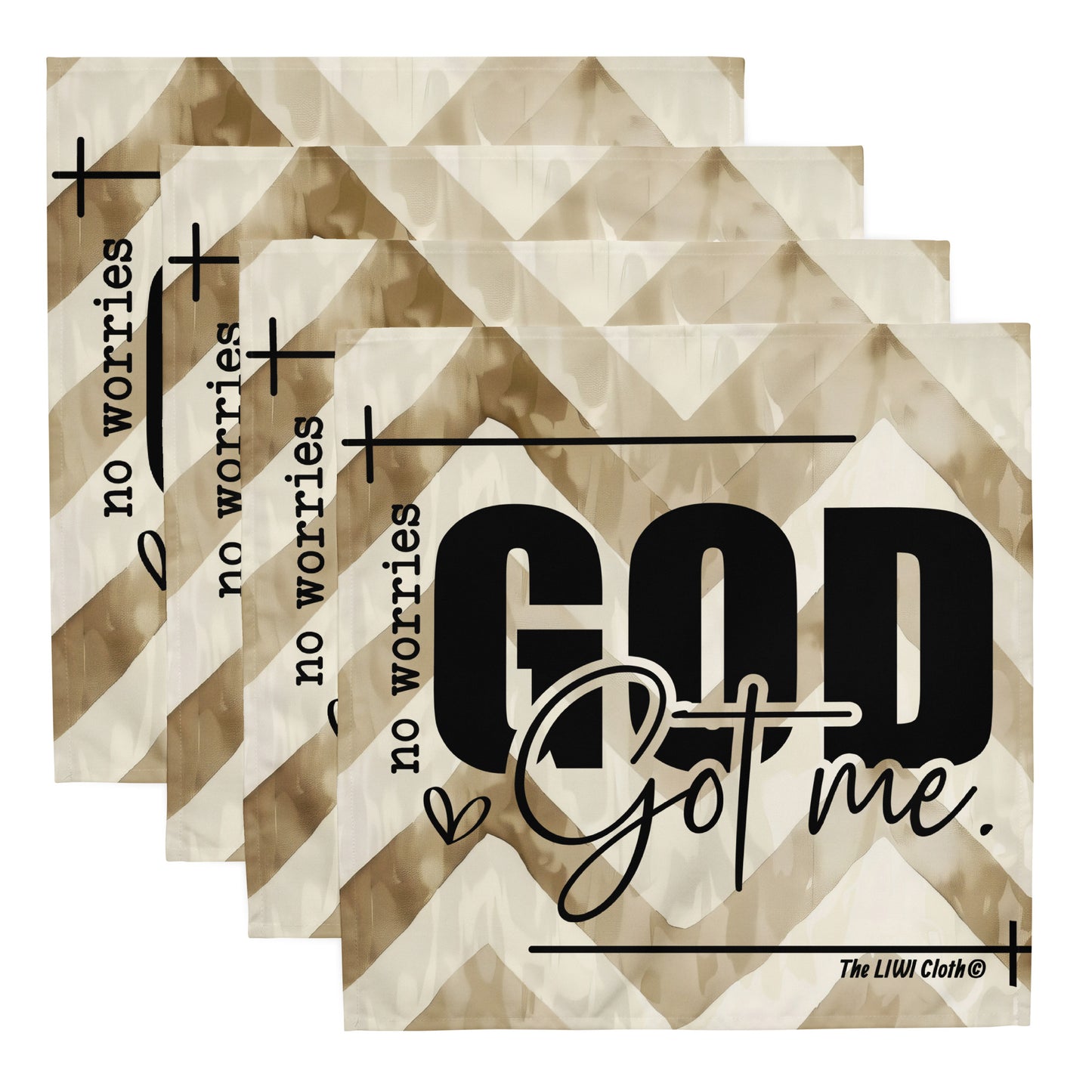 Front of God Got Me LIWI Cloth with brown pattern and text saying No worries, God got me', four napkins