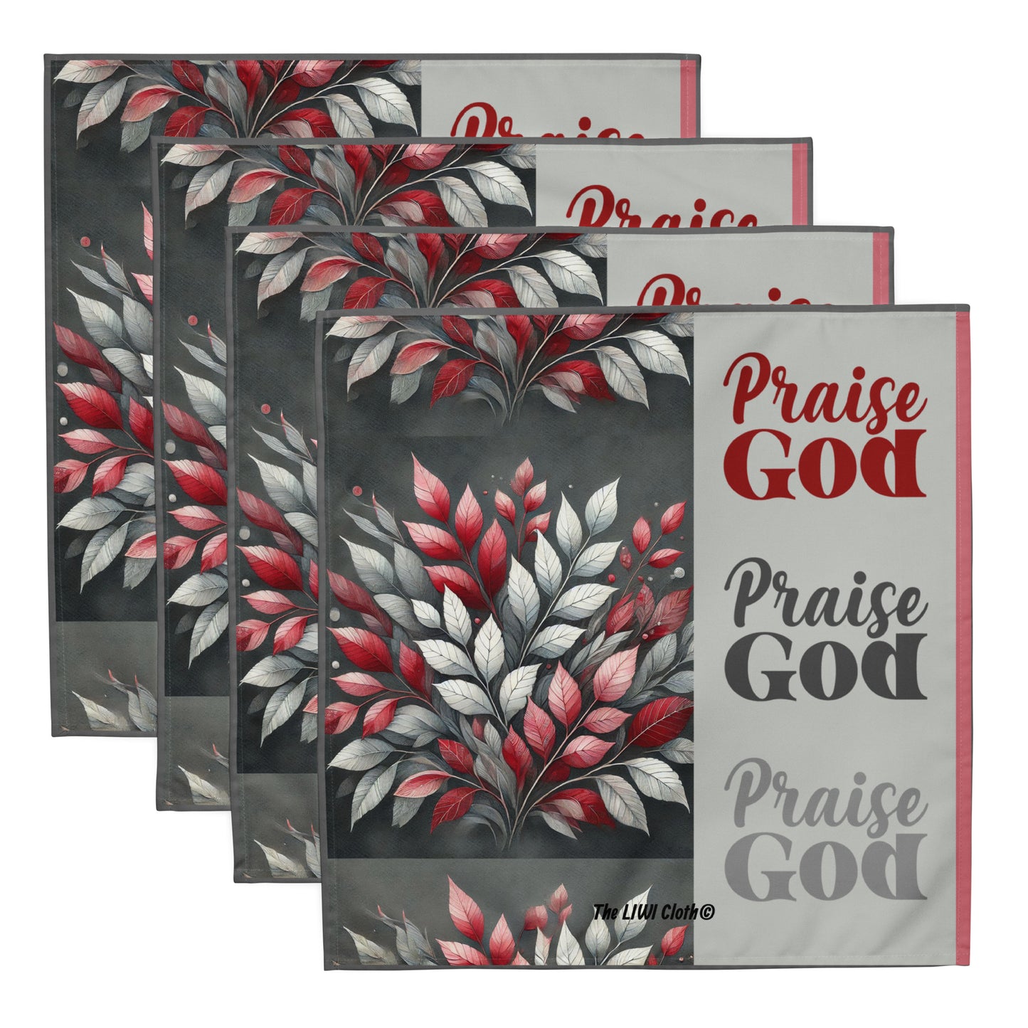 Front of four LIWI cloth with gray and red leaves pattern on the left and words, three times, 'Praise God' on the right