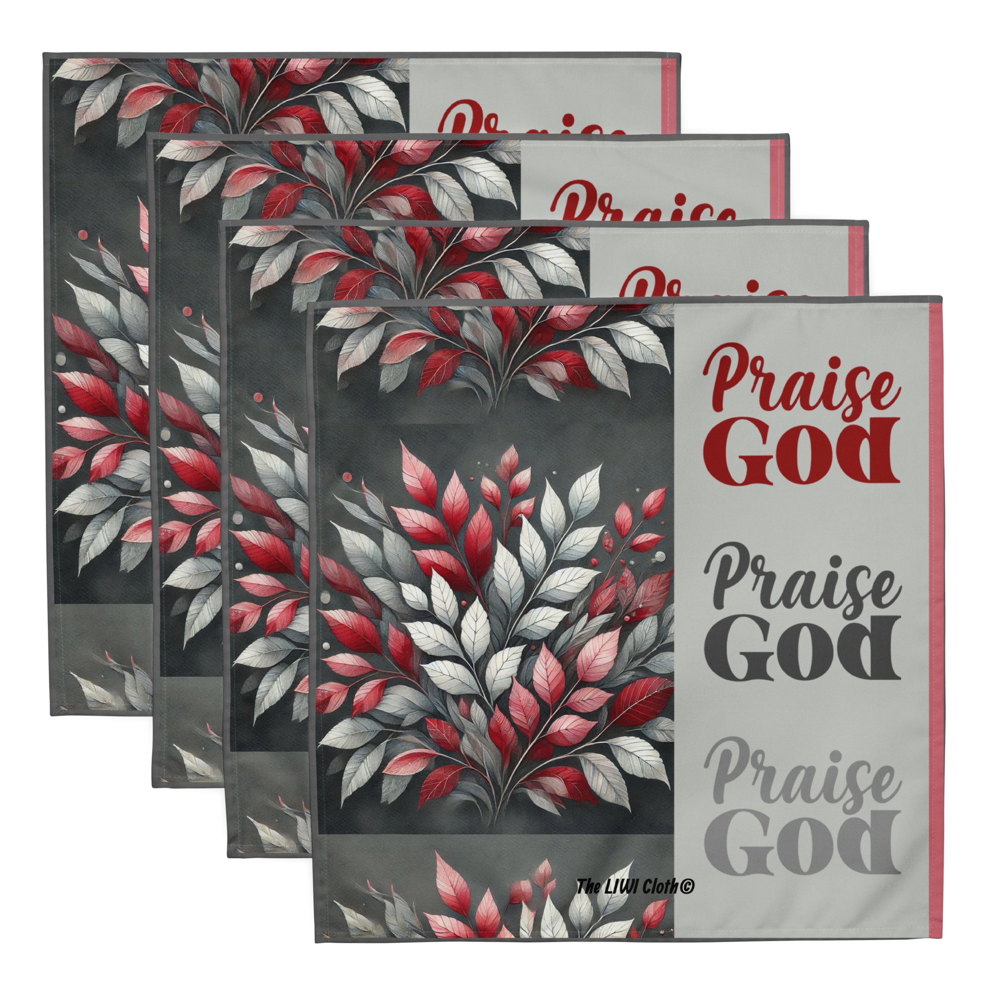 Front of four LIWI cloth with gray and red leaves pattern on the left and words, three times, 'Praise God' on the right