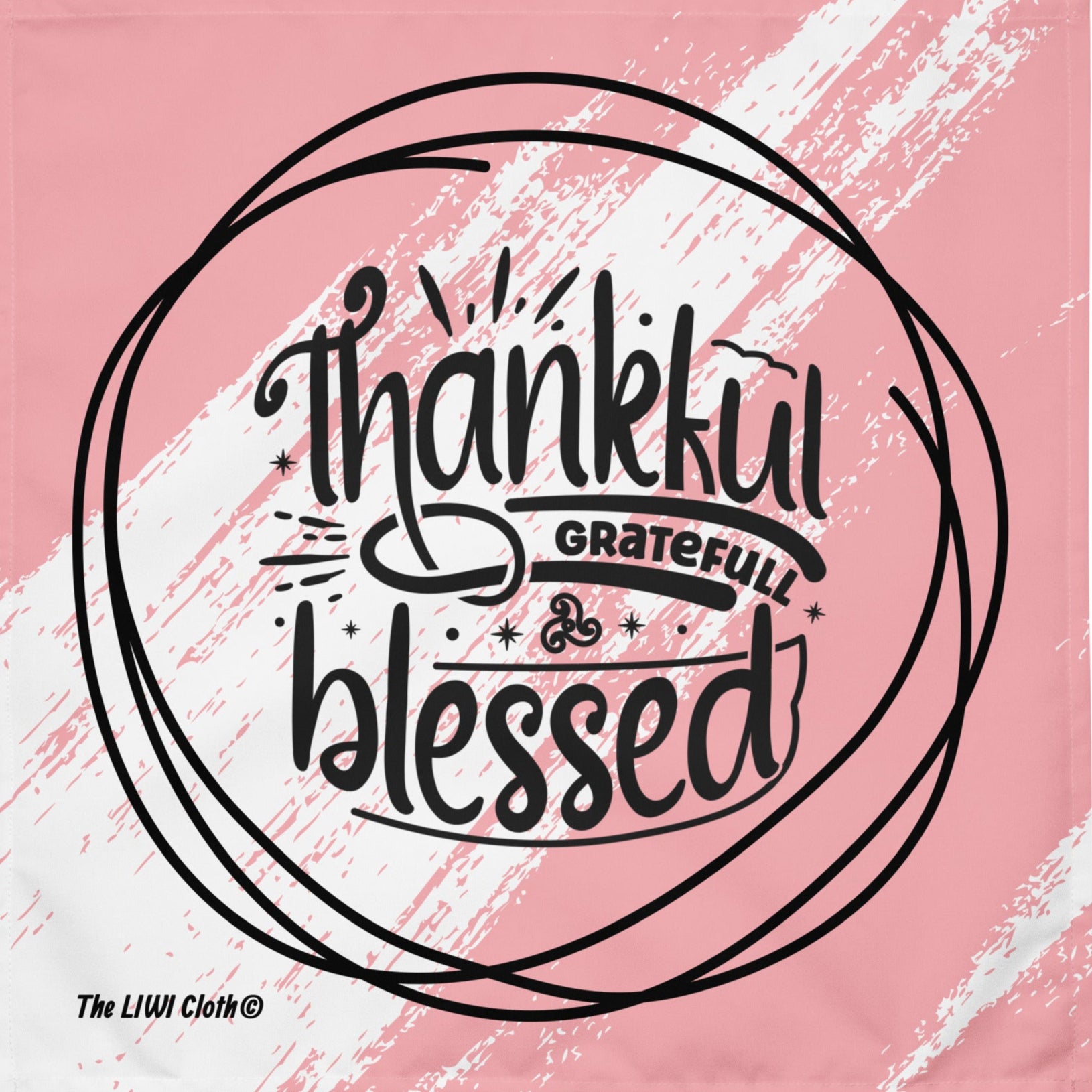 Front of pink and white LIWI with phase saying "Thankful grateful blessed'