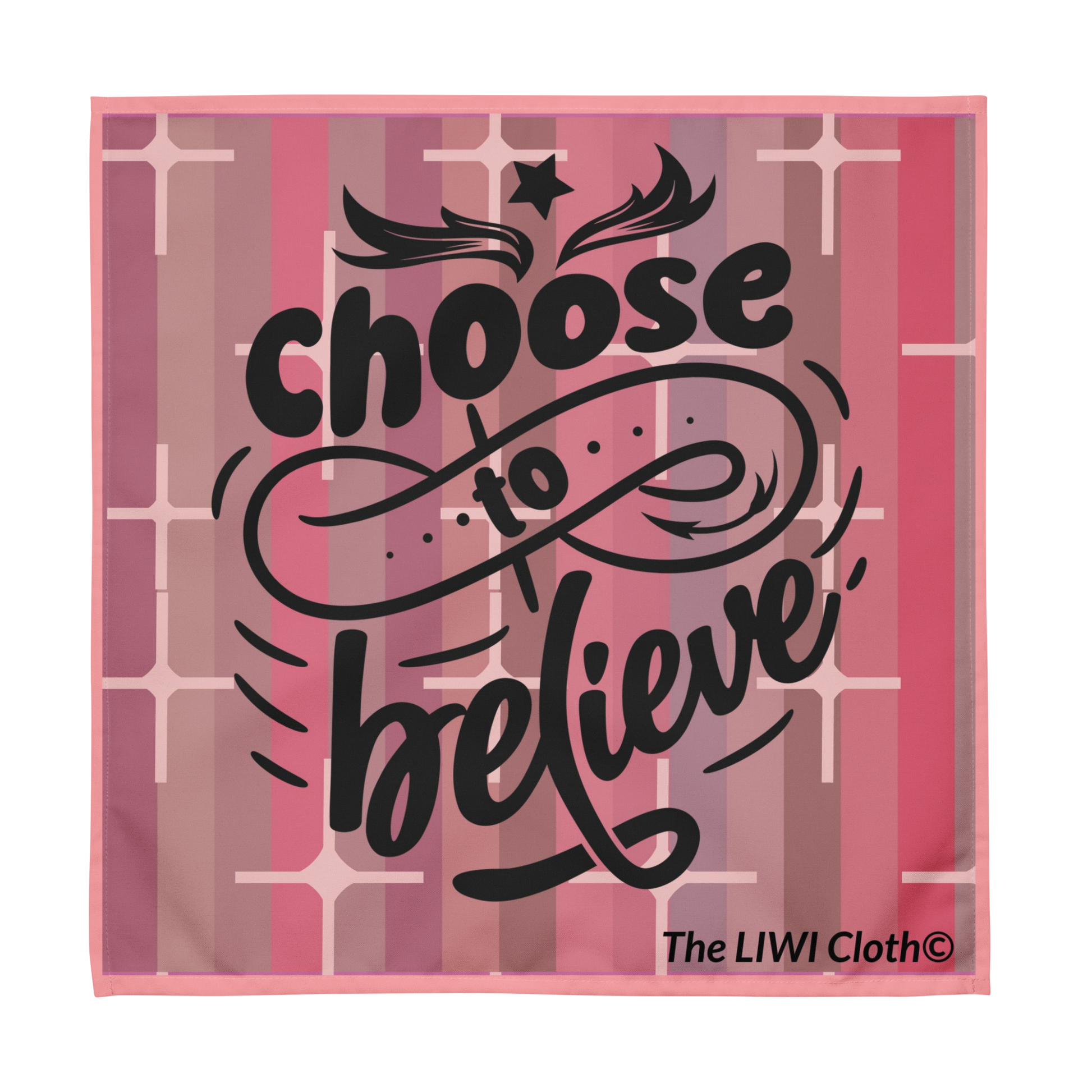 Front of Choose to Believe LIWI Cloth with pink vertical stripes and text saying 'choose to believe'