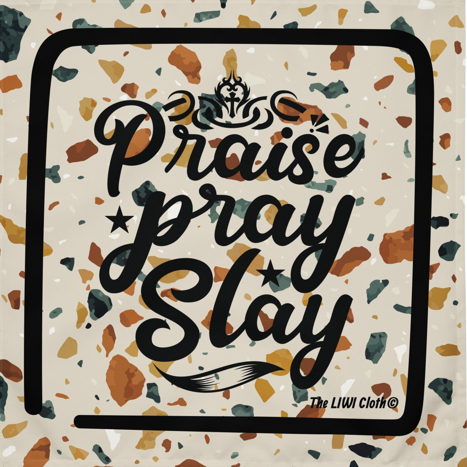 LIWI with colored spots and text saying 'Praise pray and slay'