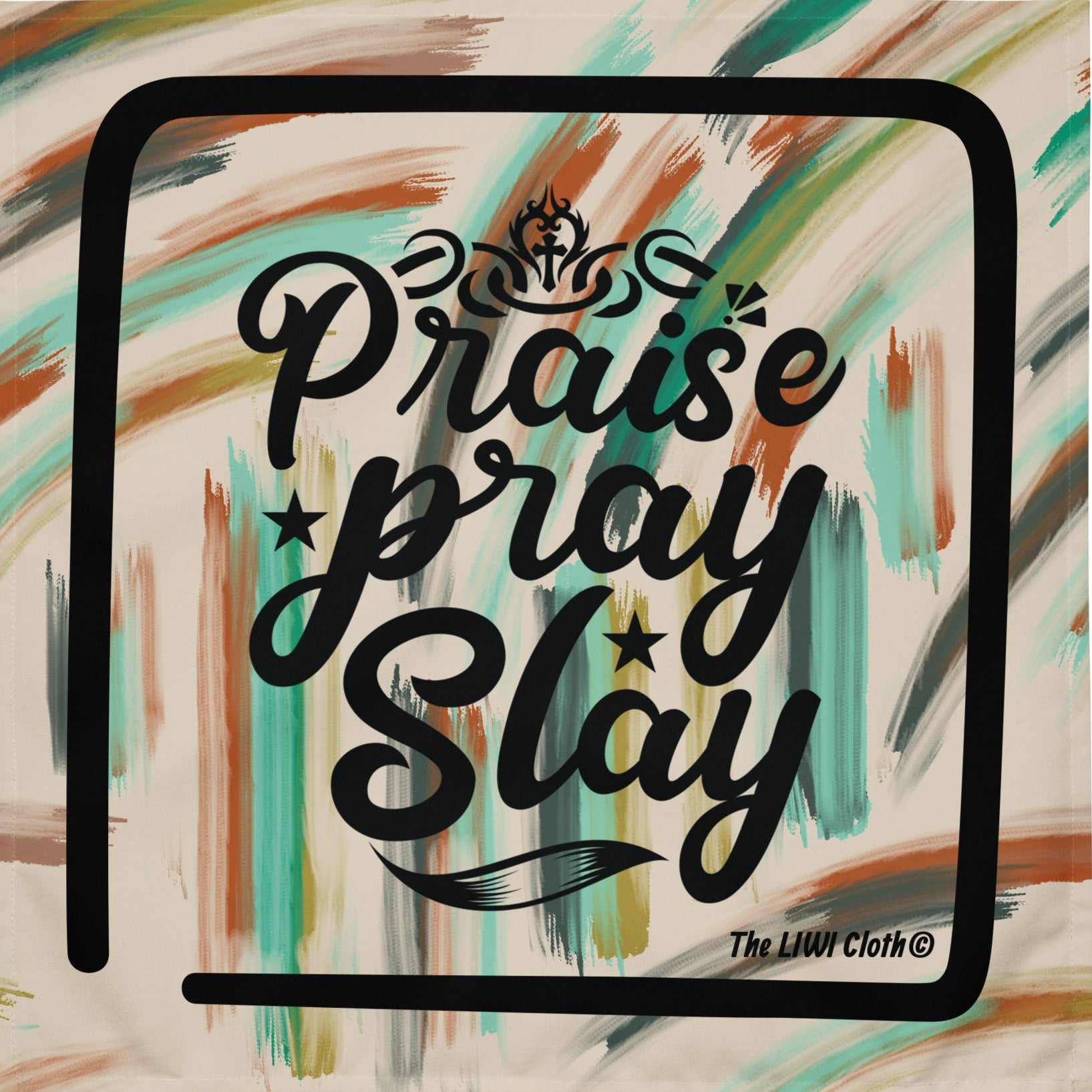 LIWI with colored brush strokes and text saying 'Praise pray and slay'