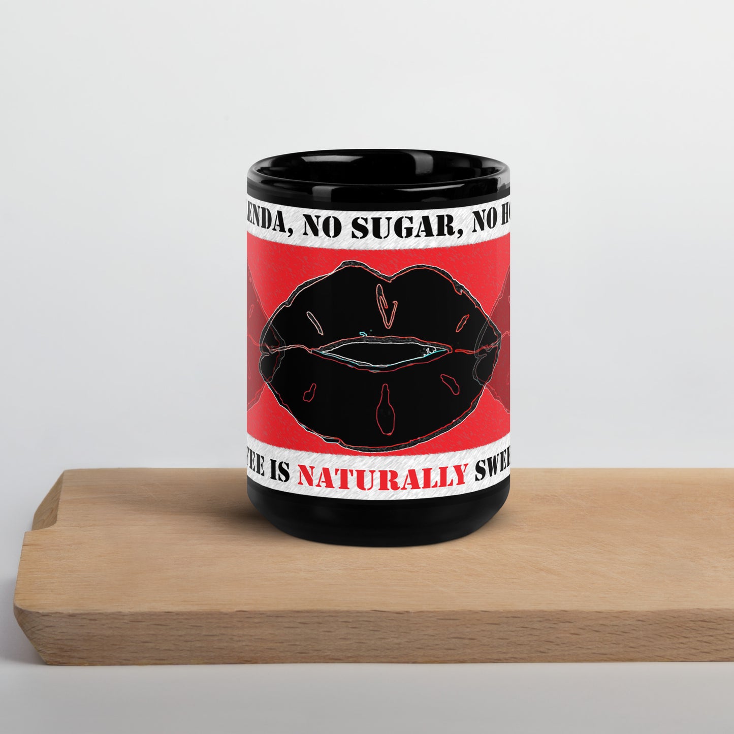 Front view of a red half lips and full black lips image on red and text saying 'no Splenda, no sugar, no honey' on top white banner, text saying 'my coffee is naturally sweetened' on bottom white banner on a black mug