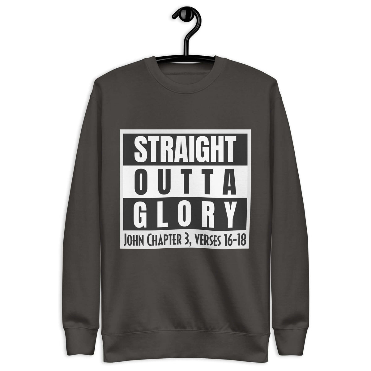 Front of vintage black sweatshirt with black and white text saying 'Straight Outta Glory, John Chapter 3, verses 16-18'