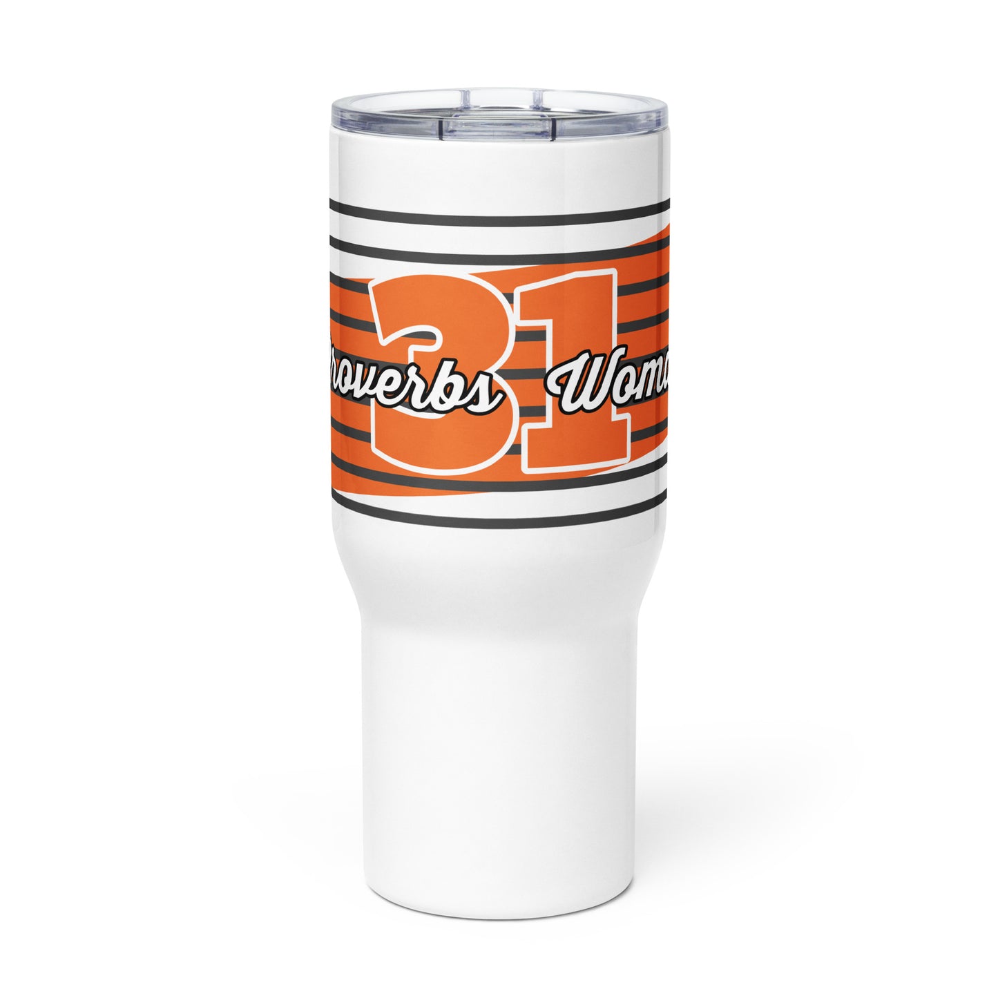 Front view of a white 25 oz travel mug with orange and white text saying 'Proverbs 31 Woman'