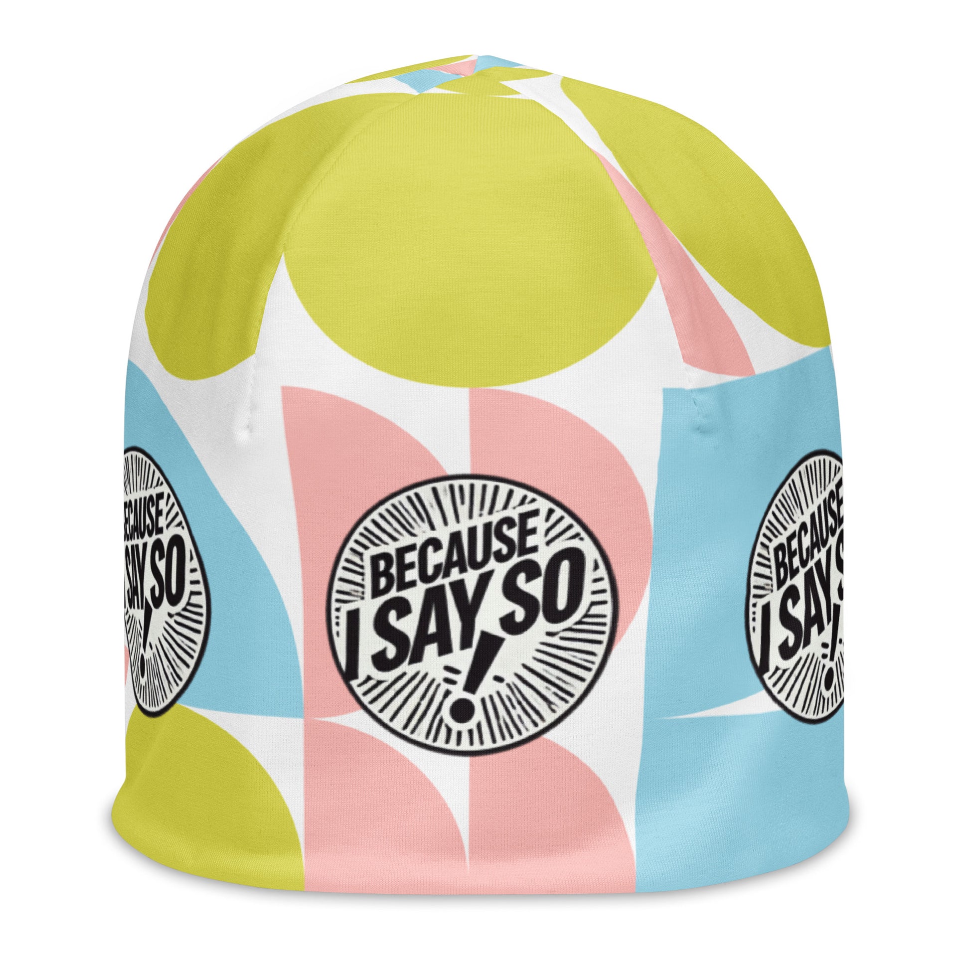 Front of pastel print and white youth beanie with circle icon saying 'Because I say so'