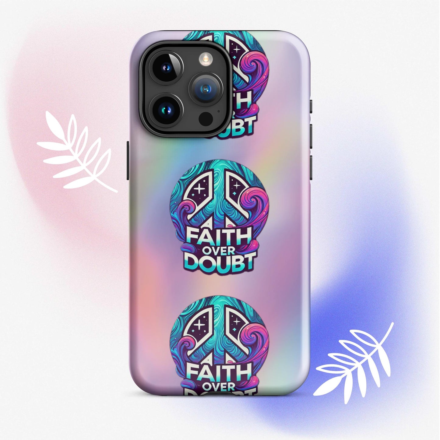 Front of iPhone 15 pro max cover with pastel gradient background and logo pattern 'Faith over doubt'