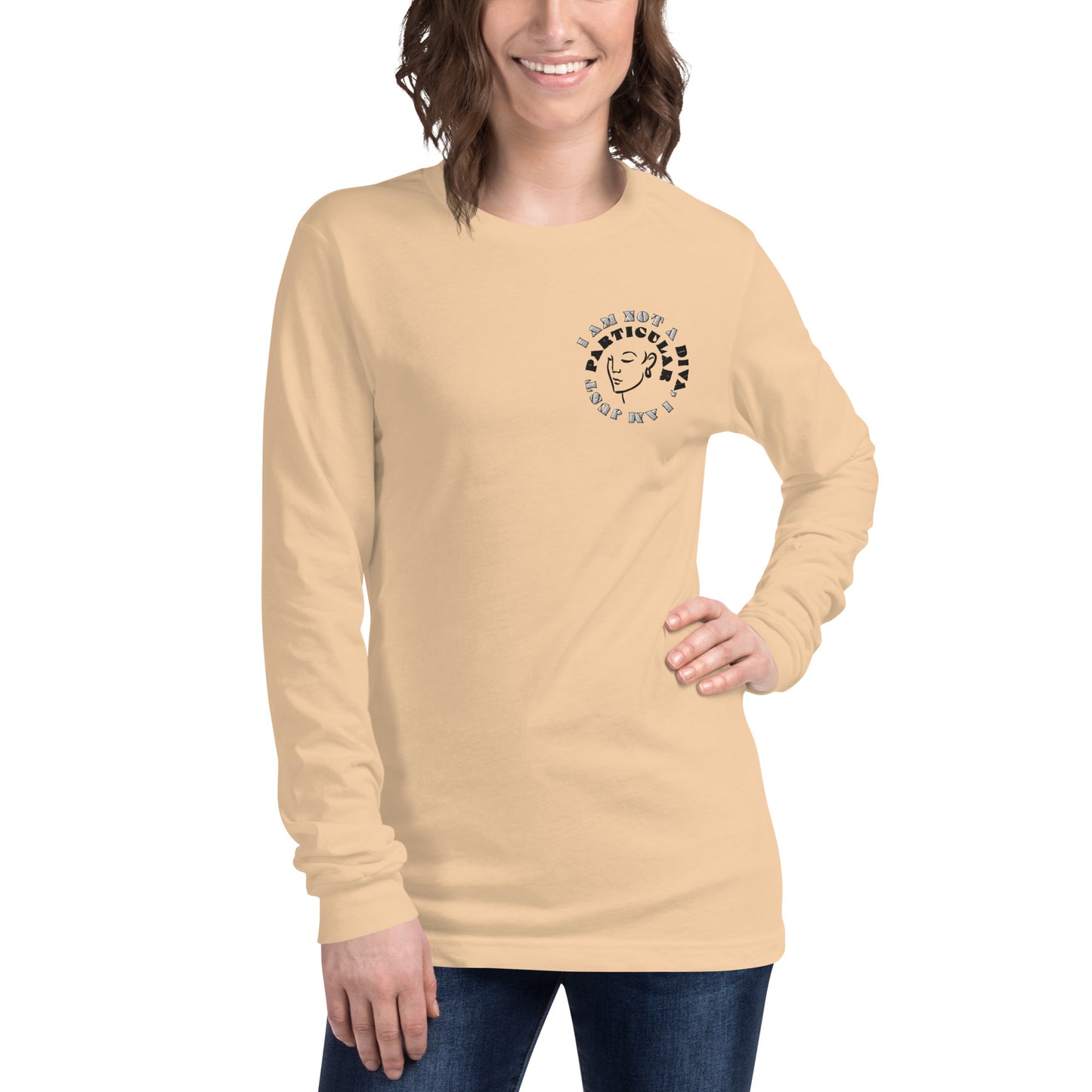 I Am Not A Diva, I am Just Particular Embroidered Long Sleeve Cotton-Poly Blend Tee