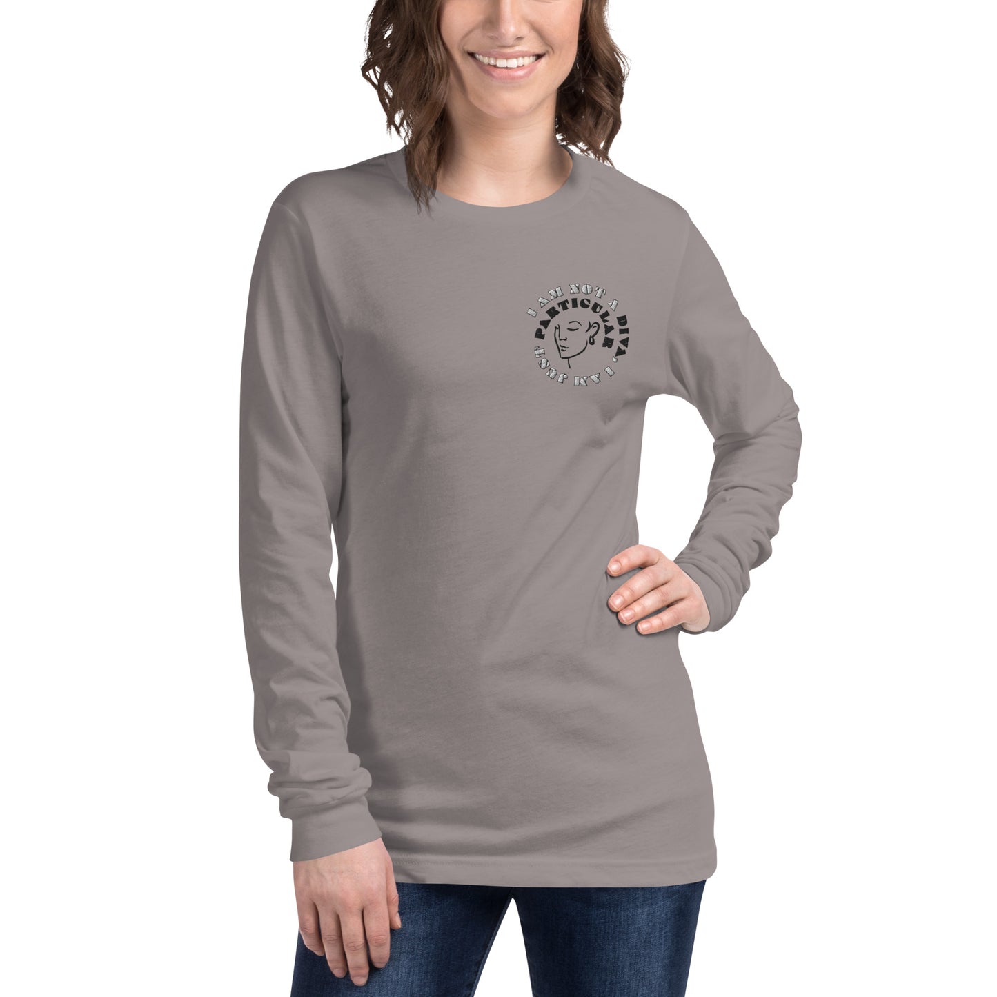 I Am Not A Diva, I am Just Particular Embroidered Long Sleeve Cotton-Poly Blend Tee